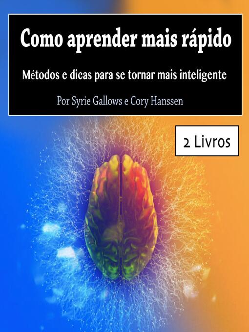 Title details for Como aprender mais rápido by Cory Hanssen - Wait list